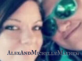 AlexAndMichelleMayhem