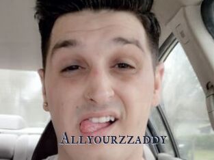 Allyourzzaddy