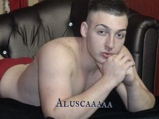 Aluscaaaaa