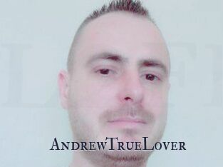 AndrewTrueLover