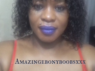 Amazingebonyboobsxxx