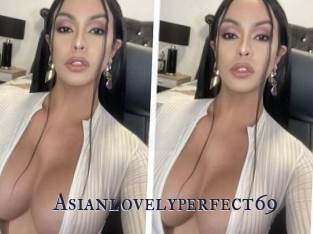 Asianlovelyperfect69