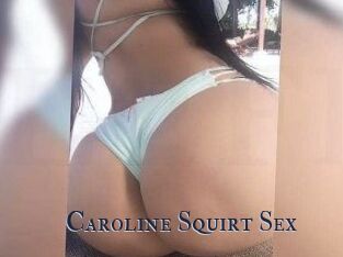 Caroline_Squirt_Sex