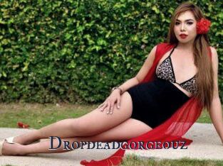 Dropdeadgorgeouz