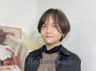 Editafulwood