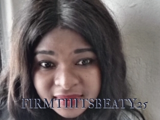 FIRMTIIITSBEATY25