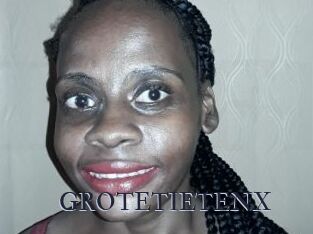 GROTETIETENX