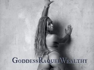 GoddessRaquelWealthy