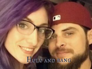 Hulu_and_bang