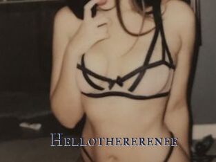 Hellothererenee