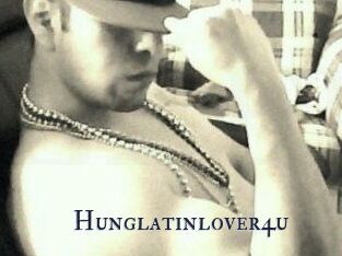 Hunglatinlover4u