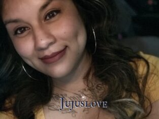 Jujuslove