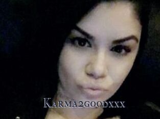 Karma2goodxxx