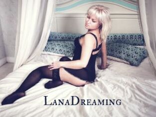 LanaDreaming