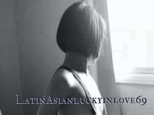 LatinAsianluckyinlove69