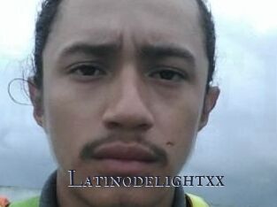 Latinodelightxx