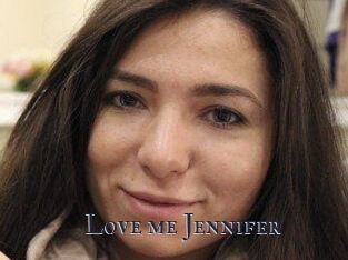 Love_me_Jennifer