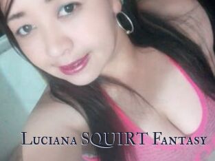 Luciana_SQUIRT_Fantasy