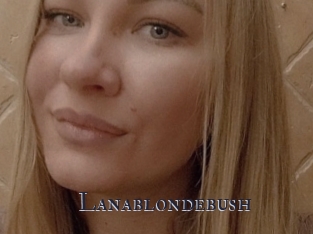 Lanablondebush