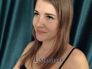 Lanahere