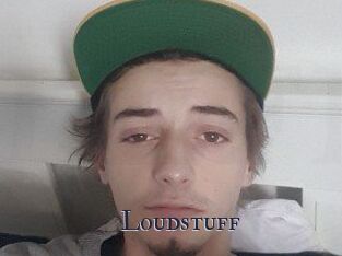 Loudstuff