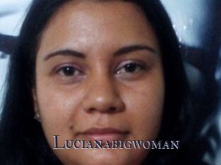 Lucianabigwoman