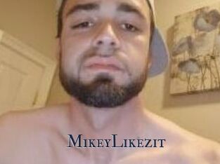 MikeyLikezit