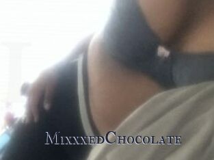 MixxxedChocolate