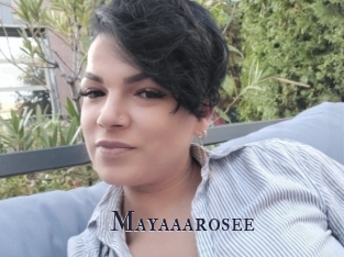 Mayaaarosee