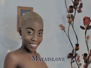 Mayaislove