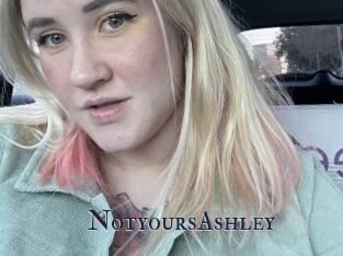 NotyoursAshley