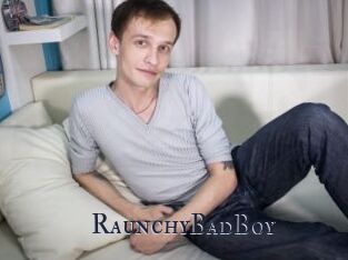 RaunchyBadBoy