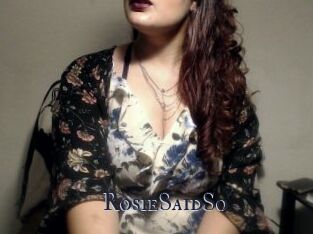 RosieSaidSo