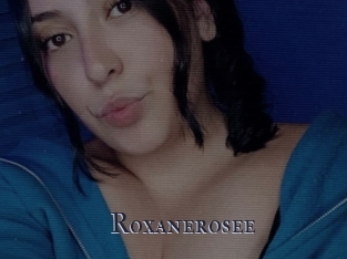 Roxanerosee