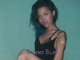 Skinny_Blue