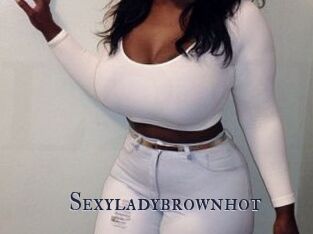 Sexyladybrownhot