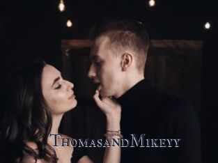 ThomasandMikeyy