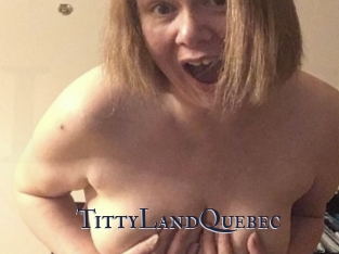 TittyLandQuebec