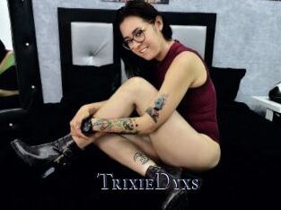 TrixieDyxs