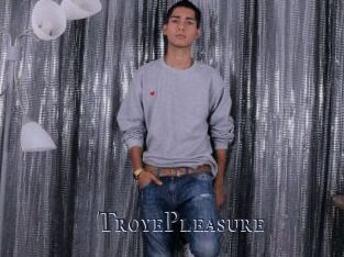 TroyePleasure