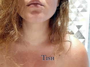 Tish