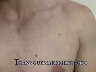 Transguymakemepreggo