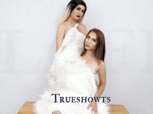 Trueshowts