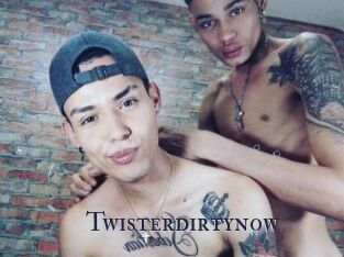 Twisterdirtynow