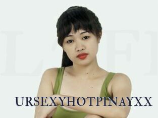 URSEXYHOTPINAYXX