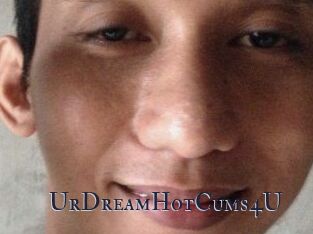 UrDreamHotCums4U