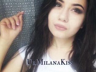 UrMilanaKiss_