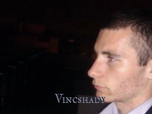 Vincshady