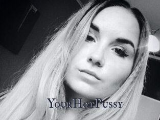 YourHotPussy