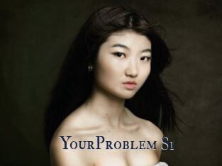 YourProblem_Si